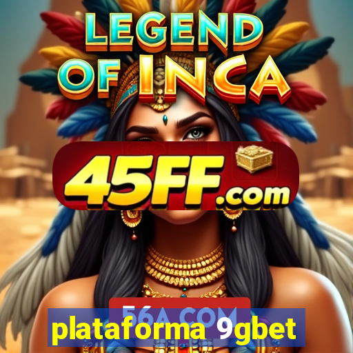 plataforma 9gbet